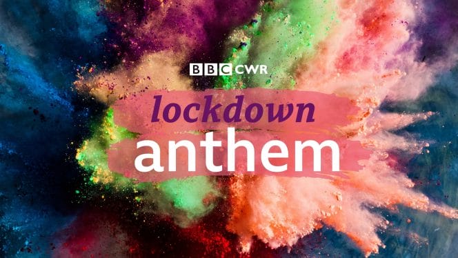 Saturday Shout Out: Join BBC CWR&#8217;s Lockdown Anthem