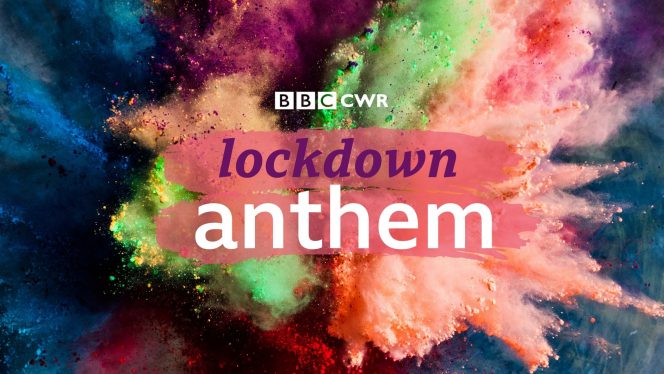 Saturday Shout Out: Join BBC CWR&#8217;s Lockdown Anthem